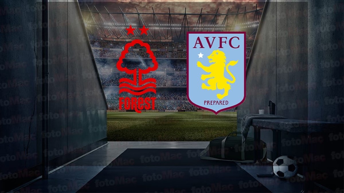 Nottingham Forest – Aston Villa maçı ne zaman? Saat kaçta ve hangi kanalda canlı yayınlanacak? | İngiltere Premier Lig