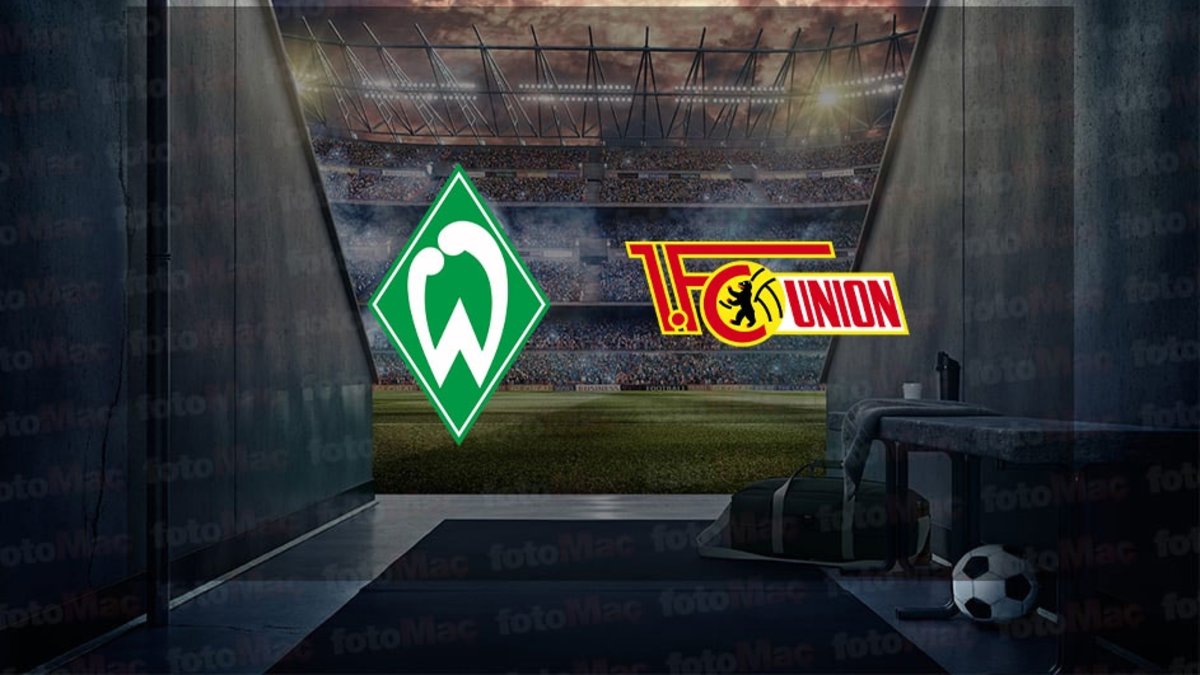 Werder Bremen – Union Berlin maçı ne zaman, saat kaçta ve hangi kanalda canlı yayınlanacak? | Almanya Bundesliga