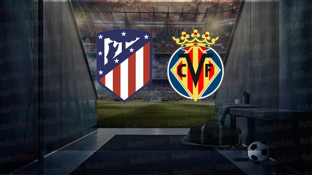 Atletico Madrid – Villarreal maçı ne zaman? Saat kaçta ve hangi kanalda canlı yayınlanacak? | İspanya La Liga
