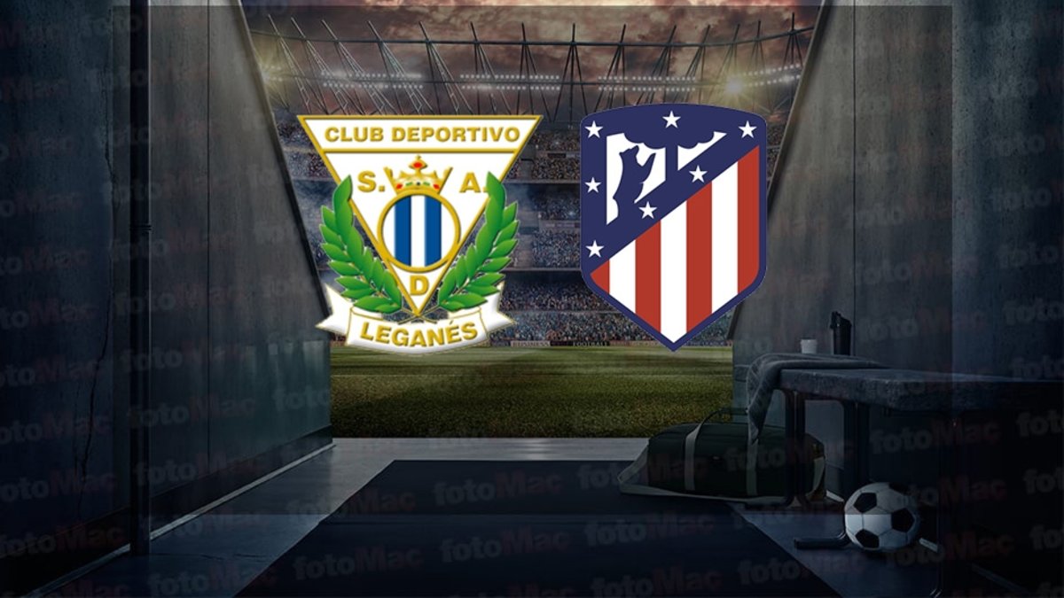 Leganes – Atletico Madrid maçı ne zaman? Saat kaçta ve hangi kanalda canlı yayınlanacak? | İspanya La Liga
