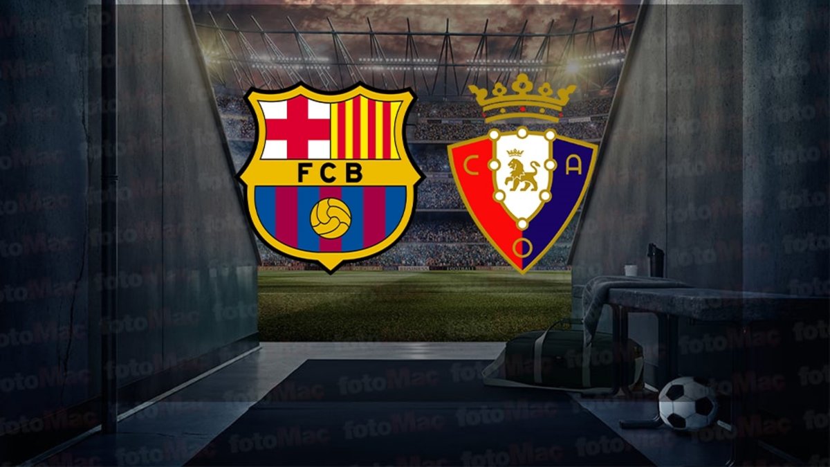 Barcelona-Osasuna maçı saat kaçta ve hangi kanalda canlı yayınlanacak? | İspanya La Liga