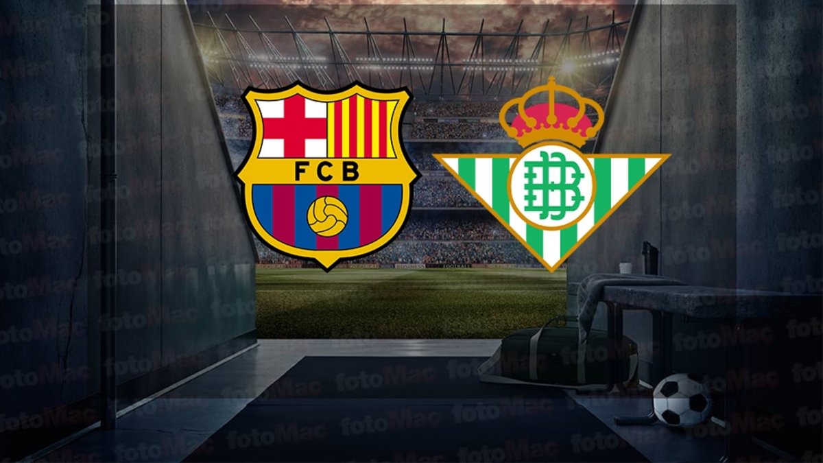 CANLI İZLE | Barcelona-Real Betis maçı ne zaman, saat kaçta ve hangi kanalda?