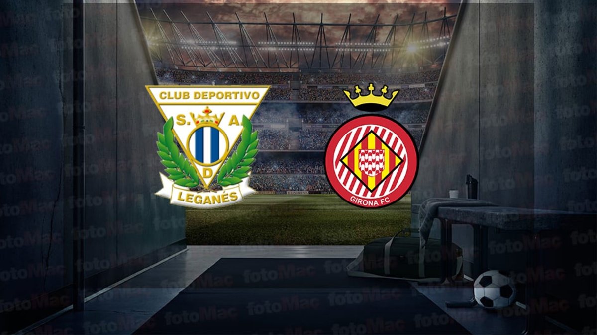 Leganes – Girona maçı ne zaman? Saat kaçta ve hangi kanalda canlı yayınlanacak? | İspanya La Liga