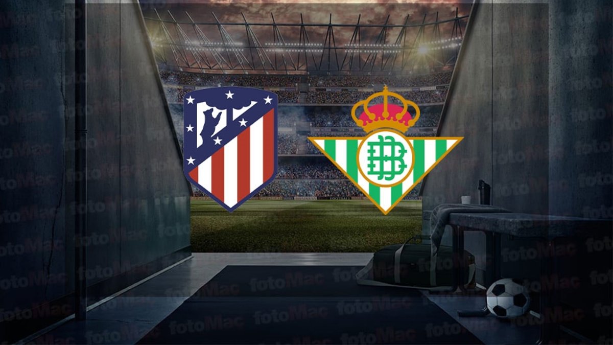 Atletico Madrid – Real Betis maçı ne zaman? Saat kaçta ve hangi kanalda canlı yayınlanacak? | İspanya La Liga