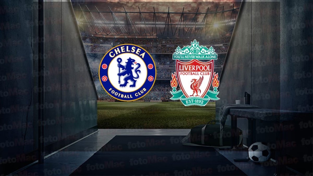Chelsea-Liverpool maçı ne zaman? Saat kaçta ve hangi kanalda canlı yayınlanacak? | İngiltere Premier Lig