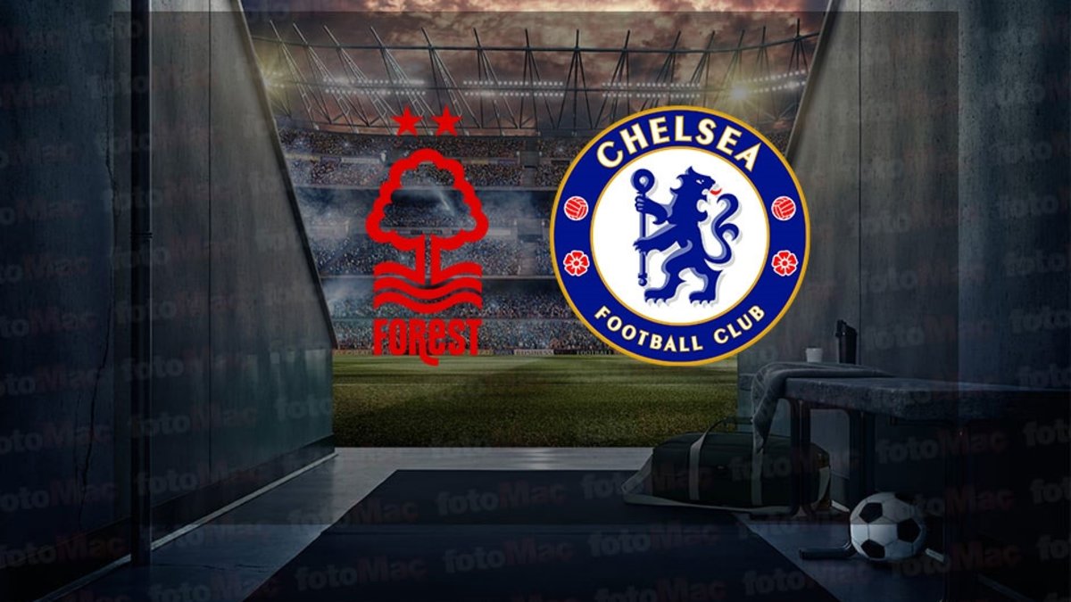 Nottingham Forest-Chelsea maçı ne zaman? Saat kaçta ve hangi kanalda canlı yayınlanacak? | İngiltere Premier Lig
