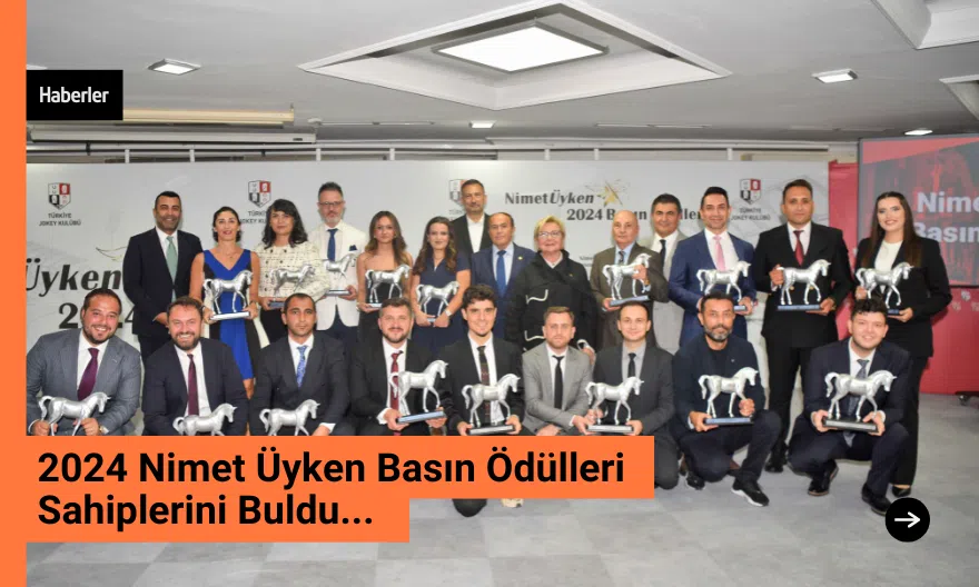 2024 Nimet Üyken Basın Ödülleri Sahiplerini Buldu…