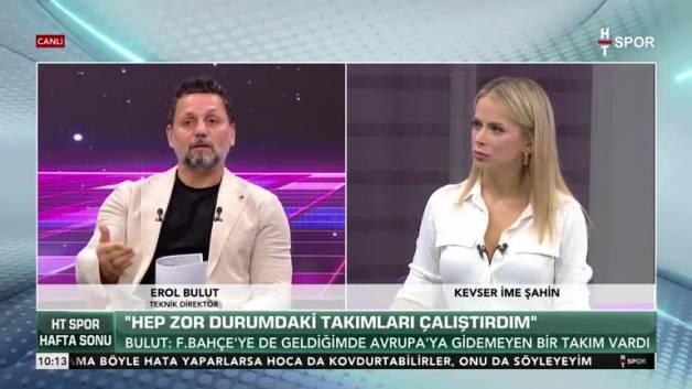 Erol Bulut’tan yıllar sonra Fenerbahçe ve Ali Koç itirafı!