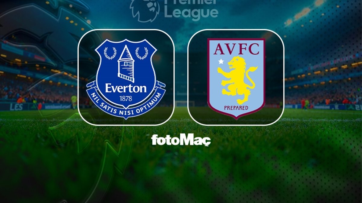 Everton-Aston Villa maçı izle | Everton-Aston Villa maçı ne zaman, saat kaçta ve hangi kanalda?