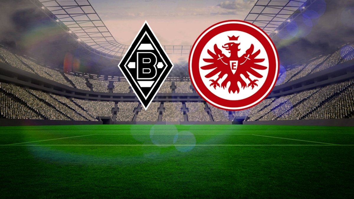 Mönchengladbach – Eintracht Frankfurt maçı ne zaman, saat kaçta, hangi kanalda? Almanya Bundesliga