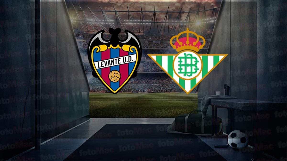 Levante-Real Betis maçı ne zaman, saat kaçta ve hangi kanalda? | La Liga