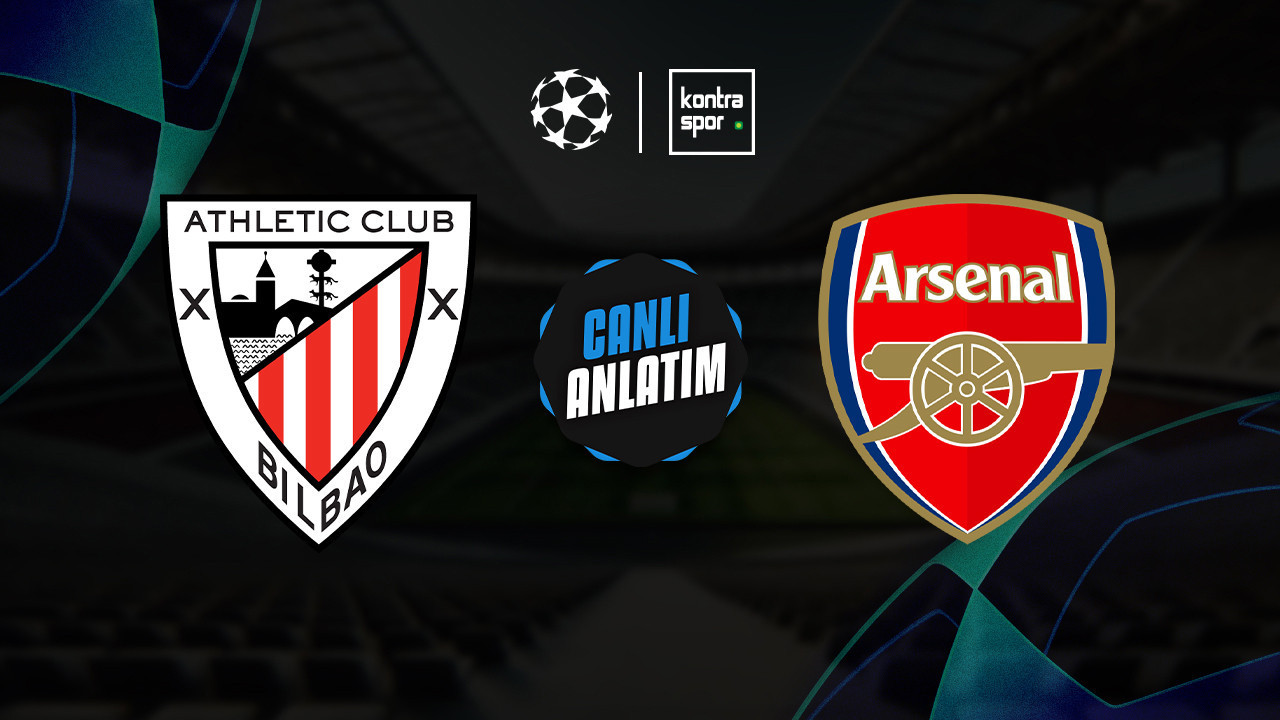 CANLI YAYIN | Athletic Bilbao – Arsenal (UEFA Şampiyonlar Ligi)
