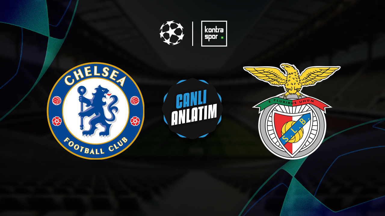 CANLI YAYIN | Chelsea – Benfica