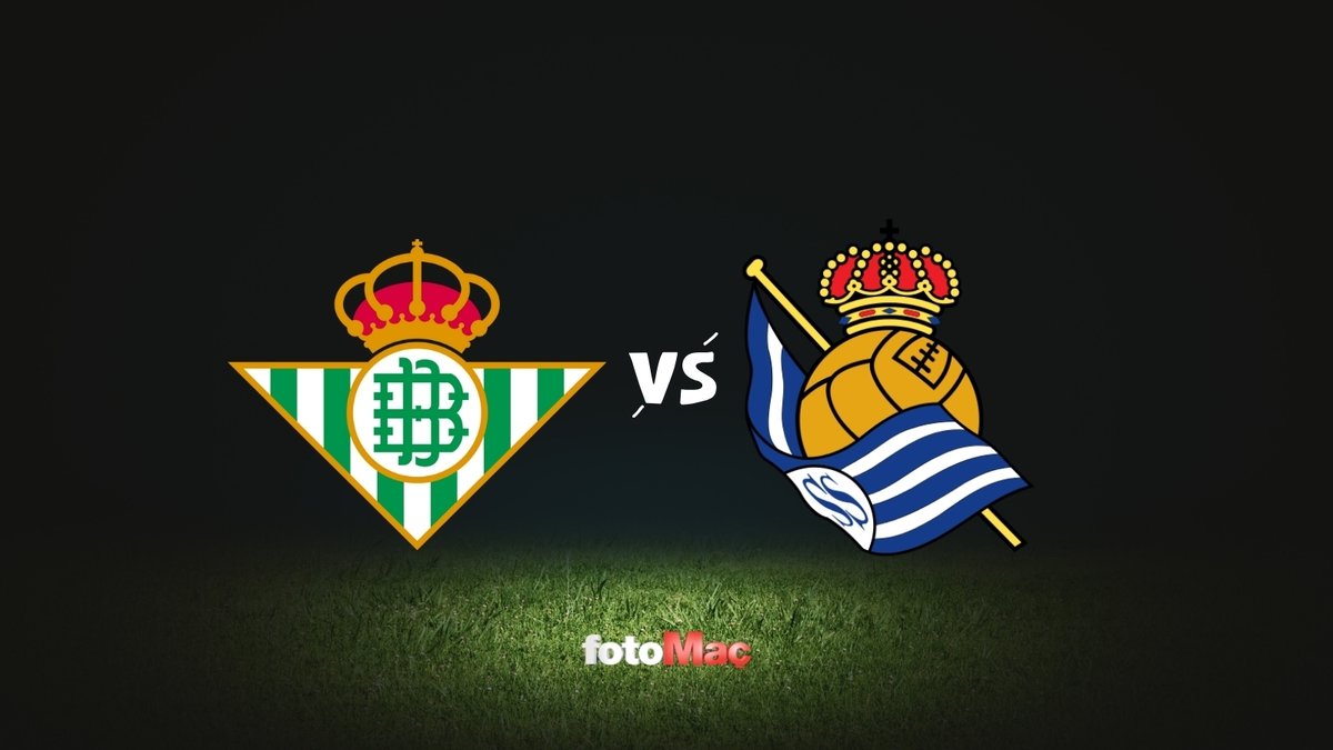 Real Betis-Real Sociedad maçı ne zaman, saat kaçta, hangi kanalda?