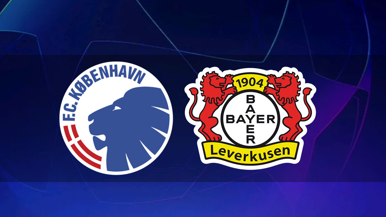 UEFA ŞAMPİYONLAR LİGİ: Kopenhag – Bayer Leverkusen maçı ne zaman? Saat kaçta? Hangi kanalda?