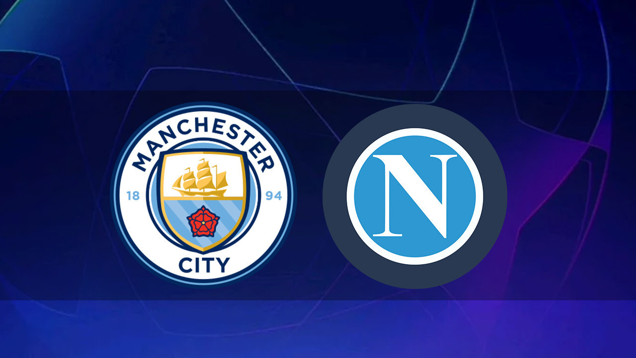 UEFA ŞAMPİYONLAR LİGİ: Manchester City – Napoli maçı ne zaman? Saat kaçta? Hangi kanalda?
